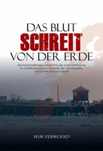 Lade das Bild in den Galerie-Viewer, Das Blut SCHREIT von der Erde, Wim Verwoerd
